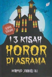 13 Kisah Horor Di Asrama