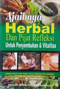 Ajaibnya Herbal dan Pijat Refleksi Untuk Pemnyembuhan & Vitalitas