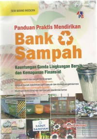 Panduan Praktis Mendirikan Bank Sampah : Keuntungan Ganda Lingkungan Bersih dan Kemapanan Finansial