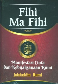 Fihi Ma  Fihi : Manifestasi Cinta dan Kebijaksanaan Rumi