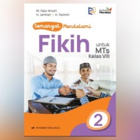 Semangat Mendalami Fikih untuk MTs Kelas VIII