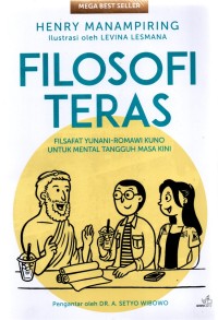 Filosofi teras : filsafat Yunani-Romawi kuno untuk mental tangguh masa kini