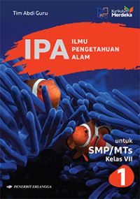 IPA Ilmu Pengetahuan Alam untuk SMP/ MTs Kelas VII