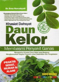 Khasiat Dahsyat Daun Kelor Membasmi Penyakit Ganas