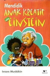 Mendidik Anak kreatif Ala Einstein