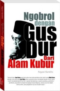 Ngobrol Dengan Gus Dur di alam kubur