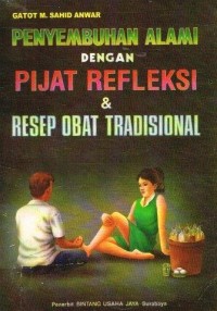 Penyembuhan Alami Dengan Pijat Refleksi dan Resep Obat Tradisional