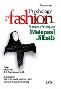 Psychology of fasion Fenomena Perempuan ( Melepas) Hijab