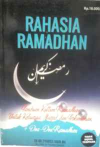 Rahasia Ramadhan : Panduan Kultum Ramadhan untuk Keluarga, Masjid dan Perkantoran plus doa-doa Ramadhan