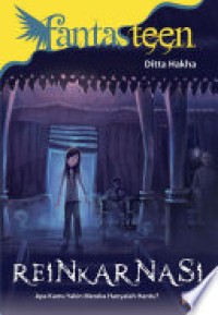 Reinkarnasi : Apa kamu yakin mereka hanyalah Hantu ?