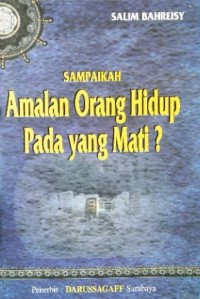 Sampaikah amalan orang hidup pada yang mati ?