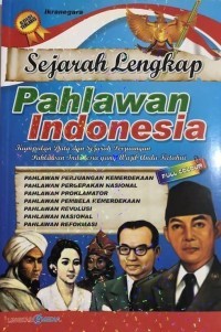 Sejarah Lengkap Pahlawan Indonesia